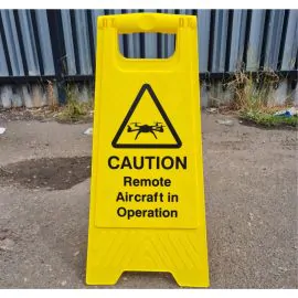 Caution Remote Aircraft In Operation Freestanding Sign
