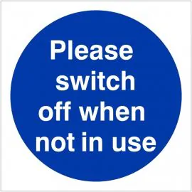 Please Switch Off When Not In Use Sign